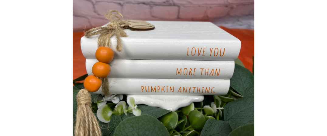I love you more than Pumpkin......