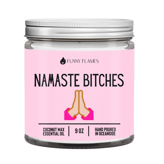 Namaste B*tches Candle (Pink) -9 oz